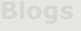 Blogs