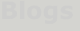 Blogs